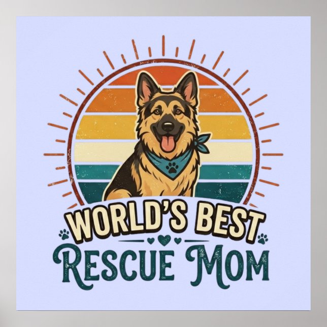 German Shepherd Rescue Dog Mom Poster (Vorne)