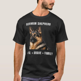 German Shepherd Shirt – Loyal Brave Family T-Shirt