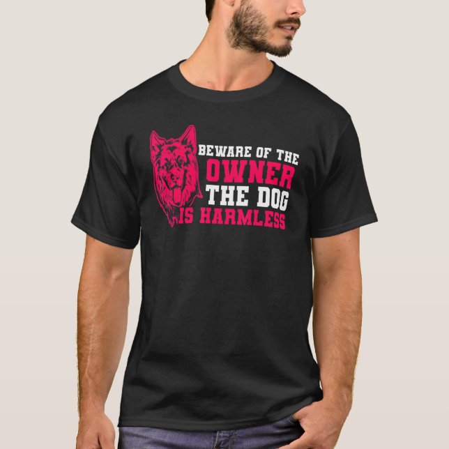 German Shepherd The Dog is Harmless German Shepher T-Shirt (Vorderseite)