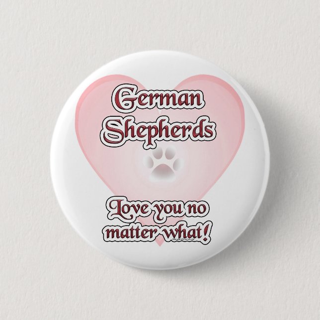 German Shepherds Liebe You No Matte... - Button (Vorderseite)