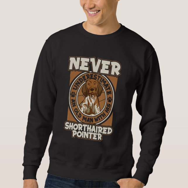 German Shorthaired Pointer Dog Old Man Sweatshirt (Vorderseite)