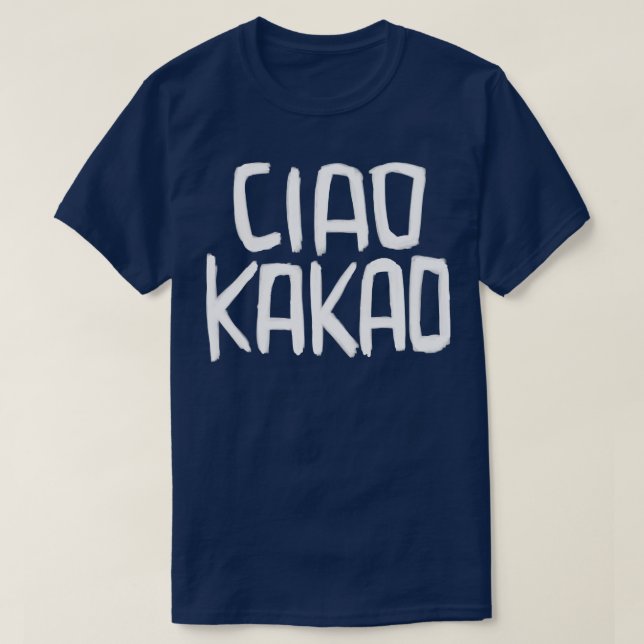 German Sweet Greeting Spruch Ciao Kakao T-Shirt (Design vorne)