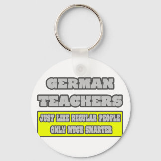 German Teachers...Much Smarter Schlüsselanhänger