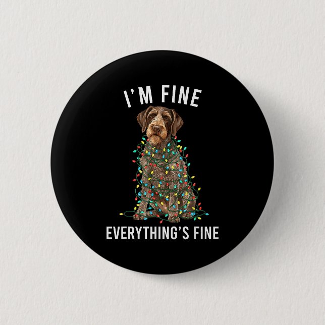 German Wirehaired Inter I'm Fine Everything Is Fin Button (Vorderseite)