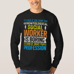 Gerontologischer Sozialarbeiter Beruf Gerontologe T-Shirt