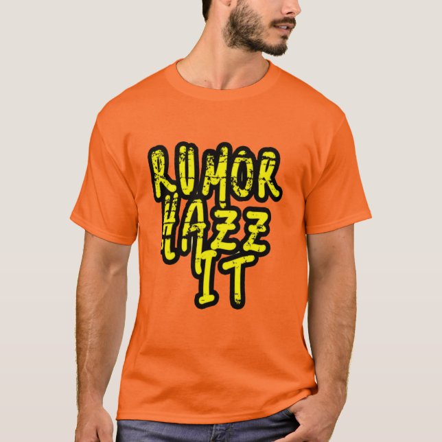 Gerücht Hazz es T-Shirt (Vorderseite)