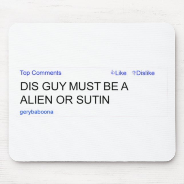 Gery Baboona alien oder Sutin Mousepad (Vorne)