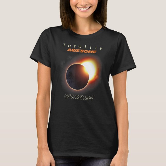 Gesamt Solar Eclipse 2024 Totalität Phantastisch T-Shirt (Vorderseite)