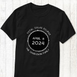 Gesamter Solar-Eclipse 2024 Personalisierter T - S T-Shirt<br><div class="desc">Feiern Sie am 8. April 2024 mit diesem personalisierten T - Shirt die totale Sonnenstrahlen. Ändern Sie den Familiennamen und den Text,  den Sie anpassen möchten.</div>