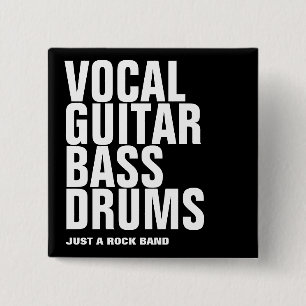 Gesang, Gitarre, Bass, Schlagzeug.. Rock. Button