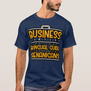 Geschäftsanwälte sind Ihr zweisprachiger Leitfaden T-Shirt