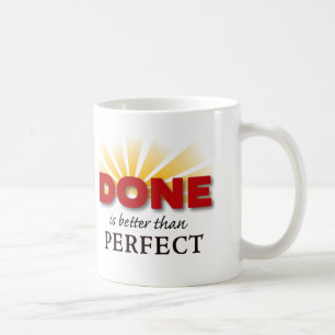 Geschehen ist besser als perfekt kaffeetasse