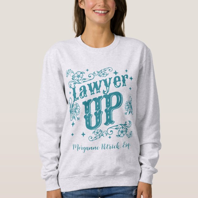 Geschenk des Abschlusses für Rechtsanwälte Sweatshirt (Vorderseite)