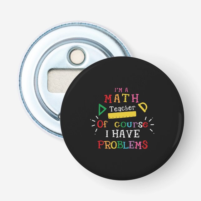 Geschenk des Lehrers Ich bin Mathematiklehrer Flaschenöffner (Vorderseite)