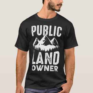 Geschenk des öffentlichen Grundbesitzers für stolz T-Shirt