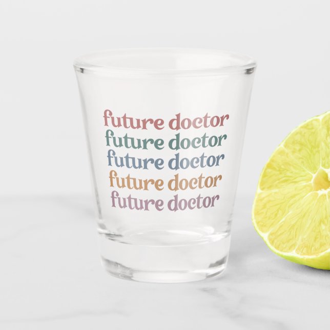 Geschenk für Ärzte der Zukunft Schnapsglas (Vorderseite)