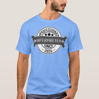 Geschenk für berufliche Dolmetscher seit 2025 T-Shirt
