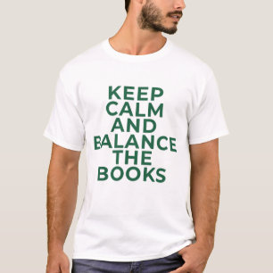 Geschenk für Buchhalter — Bleib ruhig und gleiche T-Shirt