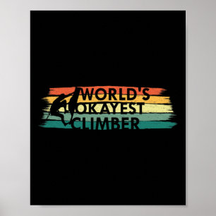 Geschenk für den Okayesten Boulderer der Welt Poster