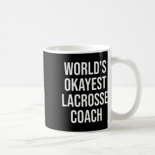 Geschenk für den okayesten Lacrosse-Trainer der We Kaffeetasse