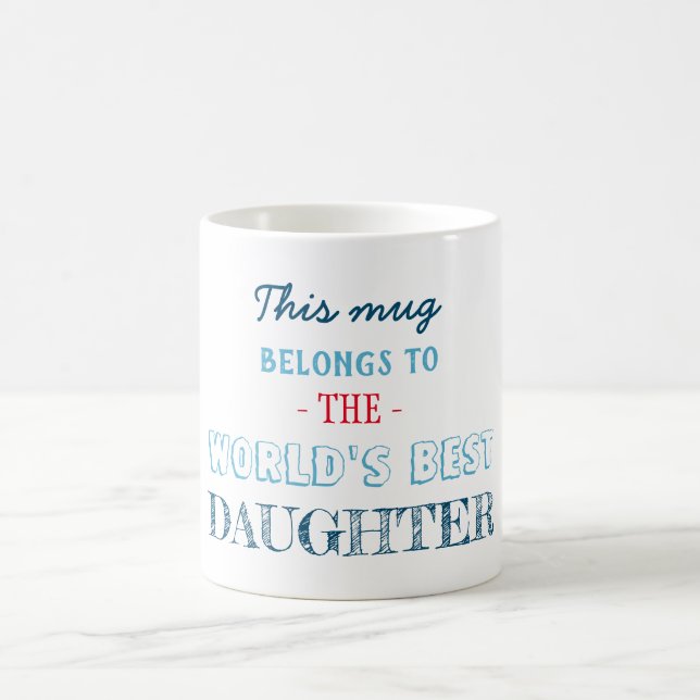 Geschenk für die beste Tochter Kaffeetasse (Mittel)