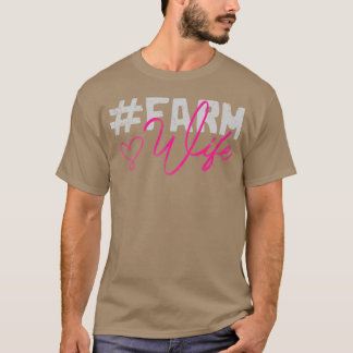 Geschenk für die Ehefrau eines Landwirts Landwirts T-Shirt