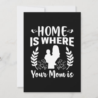 Geschenk für die Mutter Zuhause ist dort, wo deine Einladung