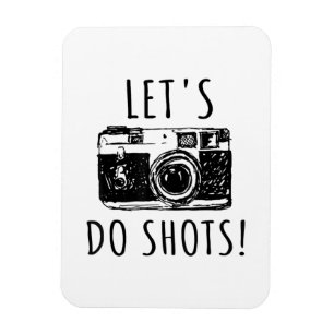Geschenk für Fotograf Funny Lasse tun Shots Magnet