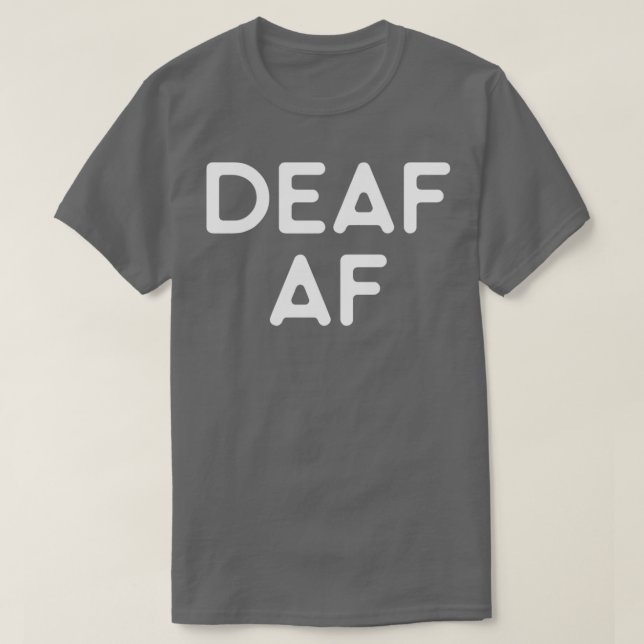 Geschenk für Gehörlose und Gehörlose T-Shirt (Design vorne)