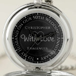 Geschenk für Husband. 50. Hochzeitstag Taschenuhr<br><div class="desc">Geschenke Taschenuhr für Ehemann bei einem Hochzeitstag. Spezielle Taschenuhr mit Einschreibung. 50. Hochzeitstag Geschenk. Eine Taschenuhr mit Inschrift und der Meldung "Mit Liebe". Auch die Namen jedes Partners. Schwarze Uhr Gesicht.</div>