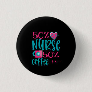 Geschenk für Krankenpfleger 50% Krankenpflege 50%  Button