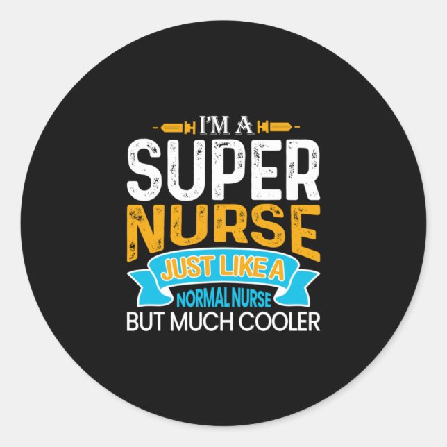 Geschenk für Krankenschwester | Ich bin ein Super  Runder Aufkleber (Vorderseite)