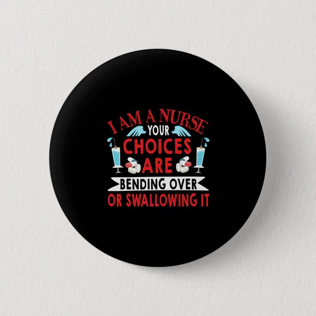 Geschenk für Krankenschwester | Ich bin eine Krank Button (Vorderseite)