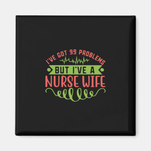 Geschenk für Krankenschwester   Ich habe 99 Proble Magnet