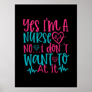Geschenk für Krankenschwester Ja, ich bin Kranke Poster