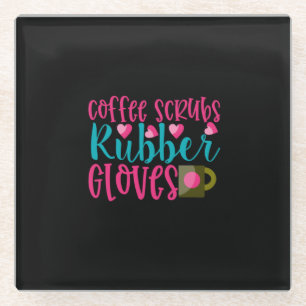 Geschenk für Krankenschwester Kaffeeschrubben Gu Glasuntersetzer