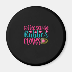 Geschenk für Krankenschwester Kaffeeschrubben Gu Magnet
