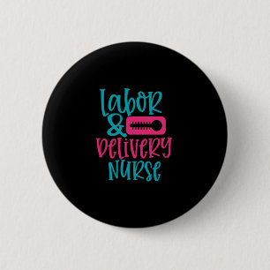 Geschenk für Krankenschwester   Labour Belivery Nu Button
