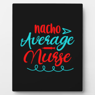 Geschenk für Krankenschwester Nacho Average Nurs Fotoplatte