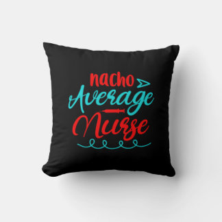 Geschenk für Krankenschwester | Nacho Average Nurs Kissen