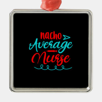 Geschenk für Krankenschwester | Nacho Average Nurs Ornament Aus Metall