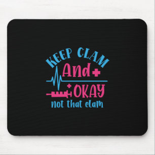 Geschenk für Krankenschwester   Ruhe Behalten und  Mousepad