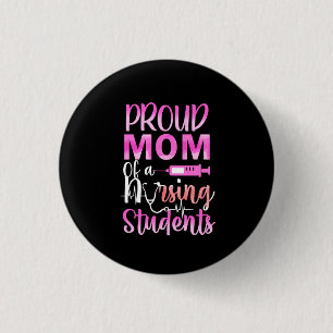 Geschenk für Krankenschwester   Stolze Mama eines  Button