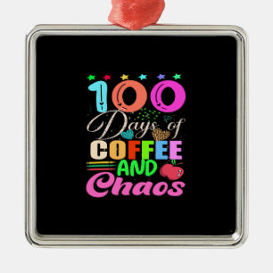 Geschenk für Lehrer 100 Tage Kaffee und Chaos Ornament Aus Metall