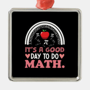 Geschenk für Lehrer Mathe ist ein guter Tag Ornament Aus Metall