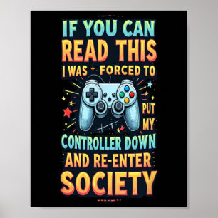 Geschenk für lustigen Gamer-Freund, der gezwungen Poster