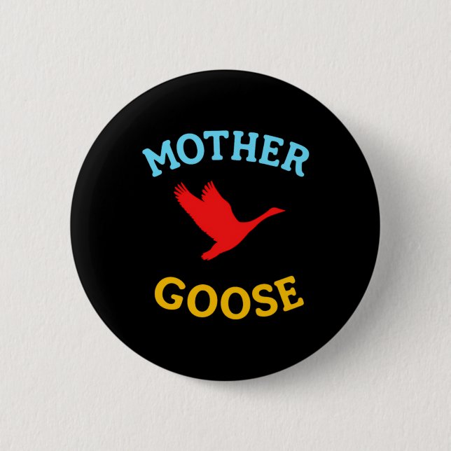 Geschenk für Mutter Niedliche Lustige Muttergans Button (Vorderseite)
