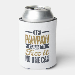 Geschenk für Paw Paw Dosenkühler