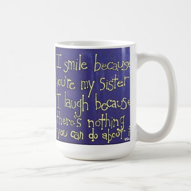 Geschenk für Schwester-Kaffee-Tasse mit lustigem Kaffeetasse (Rechts)