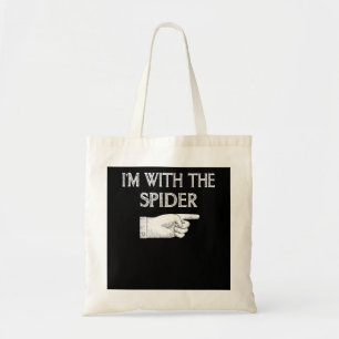 Geschenk für Spinnenliebhaber Ich bin mit dem Sp Tragetasche
